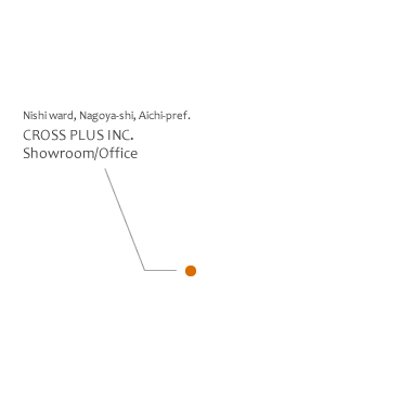 Nishi ward, Nagoya-shi, Aichi-pref CROSS PLUS INC.